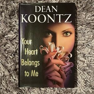 Your Heart Belongs to Me hardcover novel by Dean Koontz. Like new condition.